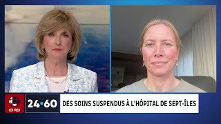 24•60 | Des soins suspendus à Sept-Îles