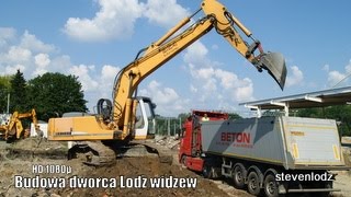 Koparka Liebherr 924 i wielkie ciężarówki - Łódź Widzew bud. dworca