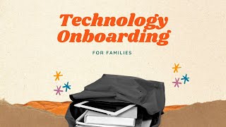 Technology Onboarding for Families