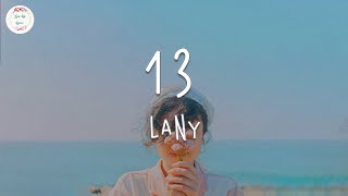 LANY - 13 (Lyric Video)
