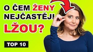 TOP 10 Nejčastější lži, které říkají ženy mužům