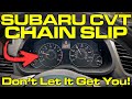 Why You Should Be Servicing Your Subaru's CVT Regularly! CVT Chain Slip!