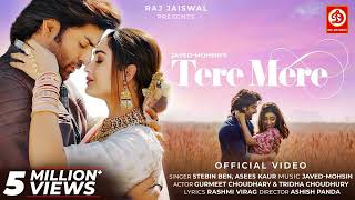 Tere Mere Full Hd Song | Javed-Mohsin | Stebin Ben | Asees Kaur | Rashmi Virag | Gurmeet & Tridha |
