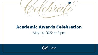 2022 GW Law Academic Awards Celebration