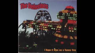 The Delusions - I Hope it Dies on a Sunny Day (1998)