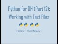 Python for Digital Humanities (12: Working with Text Files)