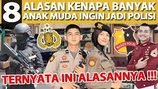 8 ALASAN BANYAK ANAK MUDA INGIN JADI POLISI !!