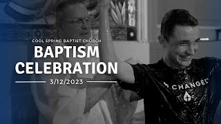 Baptism Celebration - March 12, 2023