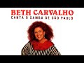 Beth Carvalho - "Sem Ataque, Sem Defesa" (Canta o Samba de São Paulo/1993)