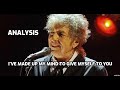 Analysis of I'VE MADE UP MY MIND TO GIVE MYSELF TO YOU by Bob Dylan (Dr. John)