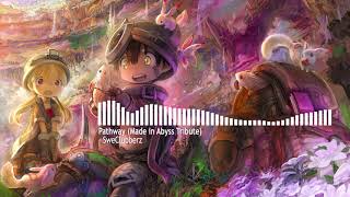 Nightstyle - Pathway (Made in Abyss Tribute) [SweClubberz]