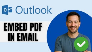 How To Embed PDF File In Outlook Email Body