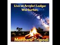 Matthew Tripodi: Live at Arrabri Lodge: Warburton