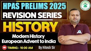 History: Modern History European Advent to India | HPAS Prelims 2025 History Revision Series