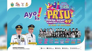 📌 LIVE STREAM | PEMBUKAAN PEKAN RAYA SUMATERA UTARA KE-49 TAHUN