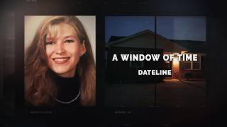 Dateline Episode Trailer: A Window of Time | Dateline NBC