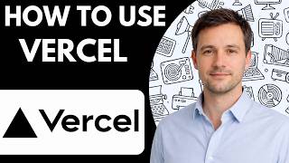 How to use Vercel step by step Full Guide 2026