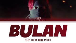 FELIP - 'Bulan' (Color Coded Lyrics)