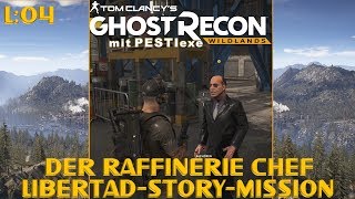 [GER] Der Raffinerie Chef - Libertad 04 - Ghost Recon Wildlands