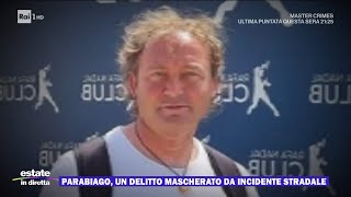 Parabiago, un delitto mascherato da incidente stradale - Estate in diretta 27/08/2024