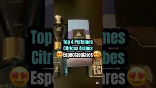 Top 4 Perfumes Citricos Arabes Espectaculares 😍🔥😎 #perfume #fragrance #perfumeros #viralshorts