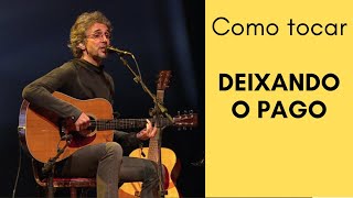 Como tocar DEIXANDO O PAGO de Vitor Ramil  | Aula completa de violão | Como tocar milonga - Aula 14