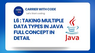 L6: Taking Multiple Data Types in Java | Scanner Class Full Explained with Examples | CWC