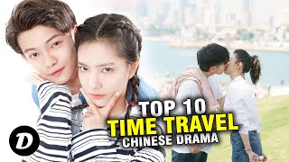Top 10 Time Travel Chinese Dramas