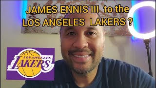 JAMES ENNIS III to the Los Angeles Lakers - NBA FREE AGENCY [2021] HOOP GOSSIP