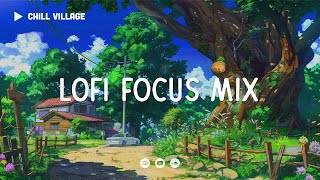 Healing Place 🍃 Deep Focus Study/Work Concentration [chill lo-fi hip hop beats]