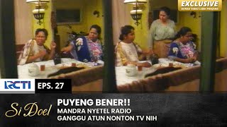 BERISIK BENER!! Mandra Ganggu Atun Lagi Nonton TV | SI DOEL | EPS.27 | SEASON 3 (1/2)