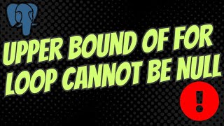 Upper Bound of for Loop cannot be Null