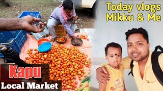 Local Market Kapu | Today vlog