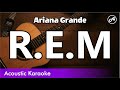 Ariana Grande - R.E.M (Chill Acoustic Cover With Lyrics)