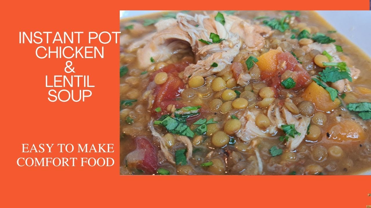 Instant Pot Chicken & Lentil Soup (30 Min Meal) #soup #lentils #instant ...