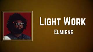 Elmiene - Light Work (Lyrics)