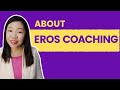 About Eros Coaching