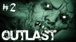Outlast | Part 2 | LEAVE ME ALONE ;_;
