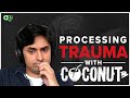 How to Process Trauma ft. CoconutB | Dr. K Interviews