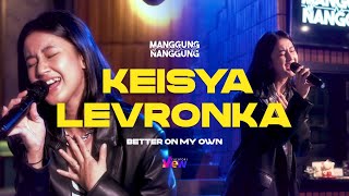 Keisya Levronka Better On My Own Live at ManggungNanggung Eps 111