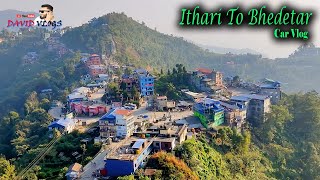 Ithari To Bhedatar l Dharan l Car Vlog l Nameste Resort l DavidVlogs