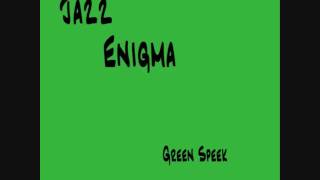 Green Speek - Jazz Enigma
