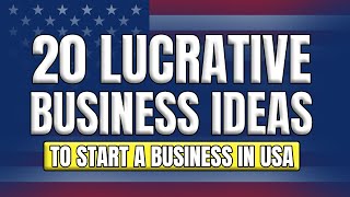 Top 20 Lucrative Business Ideas in USA to Earn $10,000 per Month