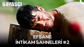 Efsane İntikam Sahneleri 2. Bölüm - Savaşçı