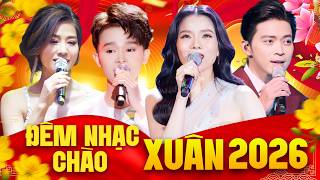 ĐÊM NHẠC ĐẶC BIỆT CHÀO XUÂN 2026 - Lệ Quyên & Hồ Lệ Thu & Lân Nhã & Hồ Văn Cường Live Như Nuốt Đĩa