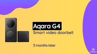 Aqara G4 Smart Video Doorbell - 3 months later