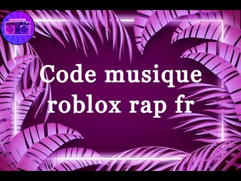 Code Musique Roblox (id Music French) - YouTube