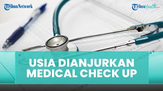 Pada Usia Berapa Dianjurkan Melakukan Medical Check Up