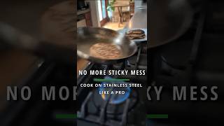 How to Make Stainless Steel Non-Stick – Every Time!