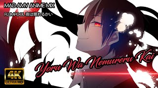 MAD ANIME MIX AMV - YORU WA NEMURERU KAI |【複合MAD/AMV】| FLUMPOOL | 夜は眠れるかい | AJIN | 4K HD